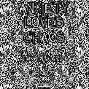 Anxiety Loves Chaos (Explicit)