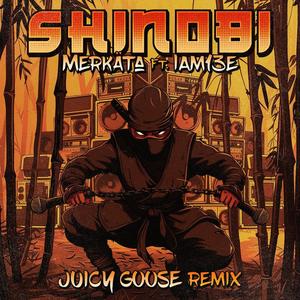 Shinobi (Juicy Goose Remix)
