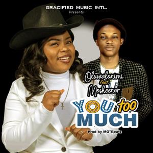 YOU TOO MUCH (feat. MOSHEENOR)