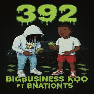392 (feat. BnationT5) (Explicit)