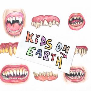 KIDS ON EARTH (Explicit)