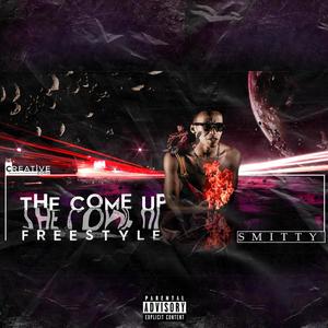 The Come Up Freestyle (Explicit)