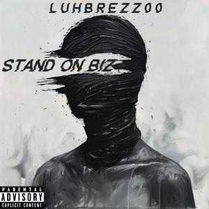 Stand on biz (Explicit)