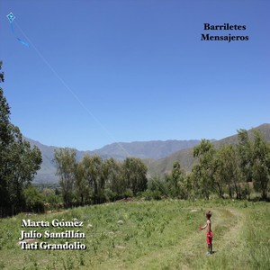 Barriletes Mensajeros (feat. Marta Gómez & Tati Grandolio)
