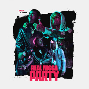 Real Nigga Party (feat. Lil Durk)