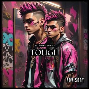 Tough (Explicit)