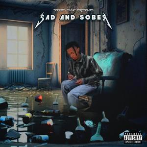 Sad And Sober (Explicit)