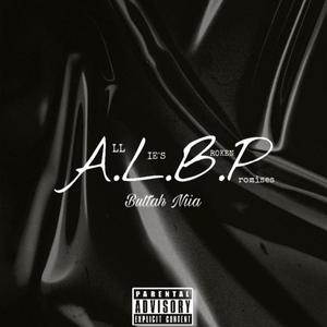 A.L.B.P (All Lies Broken Promises) (Explicit)