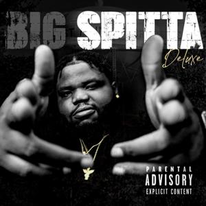 BIG SPITTA DELUXE (Explicit)