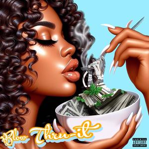 Blow Thru-it (Explicit)