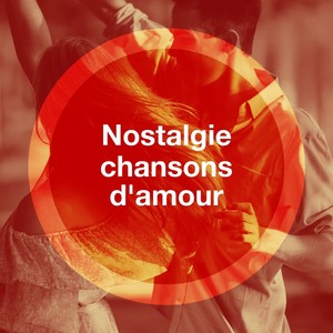 Nostalgie chansons d'amour
