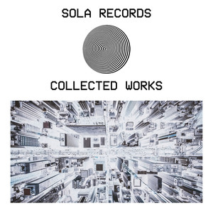 Sola Records Collected Works