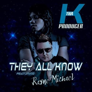 They All Know (feat. Rayne Michael)