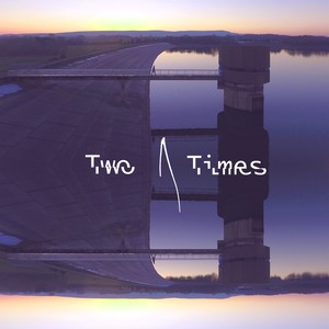 Two Times