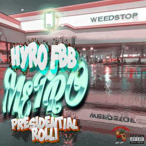 Metro (feat. Presidential Rolli) [Explicit]