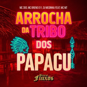 ARROCHA DA TRIBO DOS PAPACU (Explicit)
