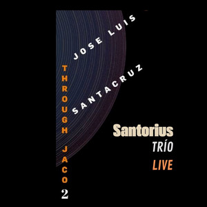 José Luis Santacruz (Santorius) (Through Jaco 2 LIVE)