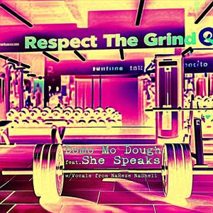 RESPECT THE GRIND (feat. She Speaks)