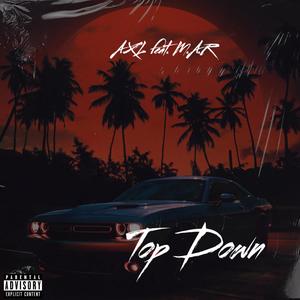 Top Down (feat. MIaIR) (Explicit)