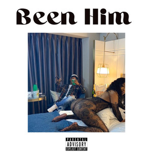 Been Him (Explicit)