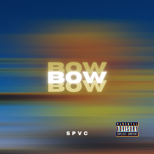 Bow (Explicit)