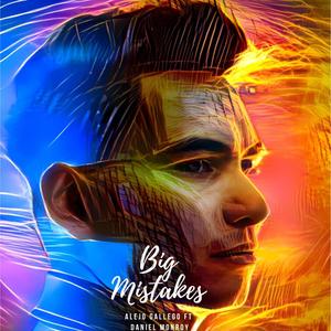 Big Mistakes (feat. Daniel Monroy)