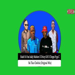 Batla Go Chelela(feat. Sslash SA, Juddy Malekere & Drizzy Gift)