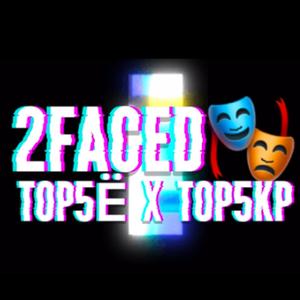 2faced (feat. Top5Ë) (Explicit)
