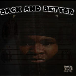 BACK AND BETTER (Explicit)