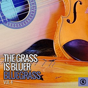 The Grass Is Bluer: Bluegrass, Vol. 4