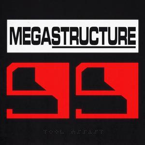 MEGASTRUCTURE 99