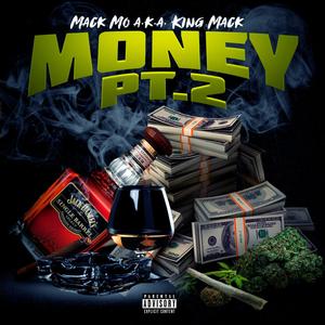 Mack Mo.Aka King Mack - Money(Pt.2) (Explicit)