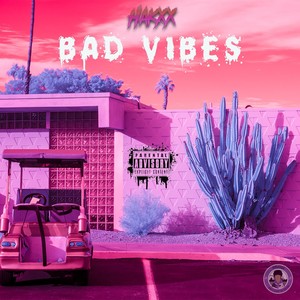 Bad Vibes (Explicit)