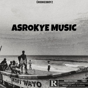 Asrokye Music (Explicit)