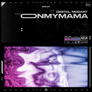 ONMYMAMA (Explicit)