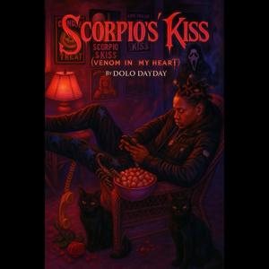 Scorpio’s Kiss (Venom in My Heart) (Explicit)