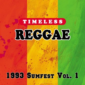 Timeless Reggae: 1993 Sumfest Vol. 1