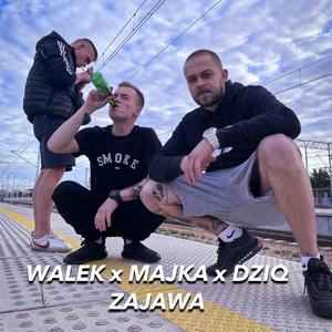 Zajawa (feat. Walek & Dziq) [Explicit]