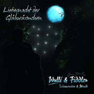 Liebesnacht der Glühwürmchen (Träumereien & Musik)