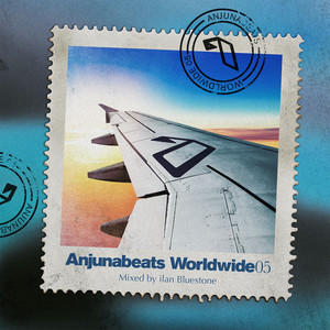 Anjunabeats Worldwide 05 (mixed by ilan Bluestone)