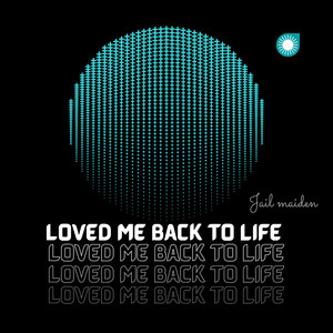 Loved Me Back to Life