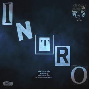 Intro (feat. YBGBvndz, Ybg zy & Walkdown Ant) (Explicit)