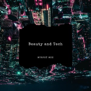 Beauty and Tech