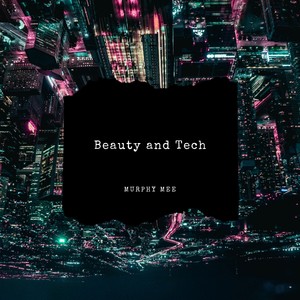 Beauty and Tech (Original Mix)