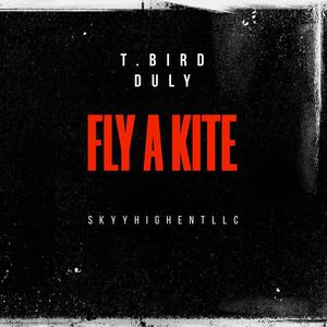 FLY A KITE (Explicit)