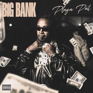 Big Bank (Explicit)