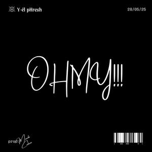 OH MY!!! (feat. MYKEY THE MAN) (Explicit)