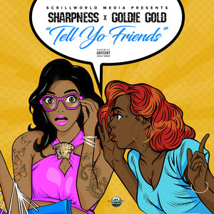 Tell Yo Friends (Explicit)