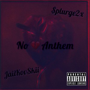 No Love Anthem (Explicit)