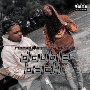 Double Back (feat. Reesey$Money) (Explicit)